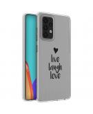 Design voor de Samsung Galaxy A52 (5G) / A52 (4G) hoesje - Live Laugh Love - Zwart